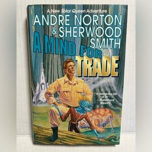 A Mind for Trade: A Great New Solar Queen Adventure - Hardcover